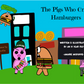 The Pigs Who Cried Hamburgers